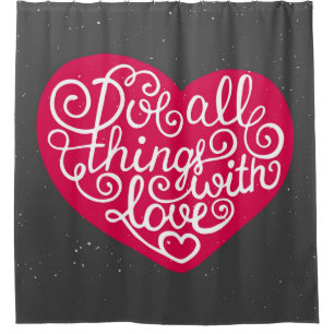 Do All Things With Love Red Shower Curtain