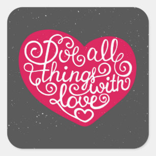 Do All Things With Love Red Square Sticker