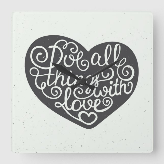 Do All Things With Love Square Wall Clock (Front)