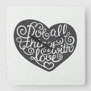 Do All Things With Love Square Wall Clock