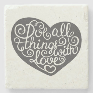 Do All Things With Love Stone Coaster