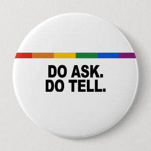 Do ask Do tell 10 Cm Round Badge