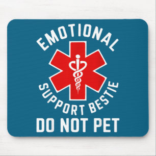 Do Best Not Pet Emotional Support Bestie Mouse Pad