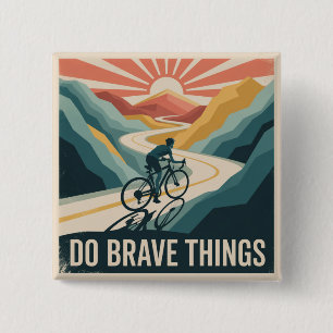 Do Brave Things 15 Cm Square Badge