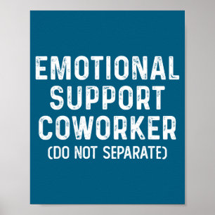 Do Emotional Support Coworker Not Separate Poster