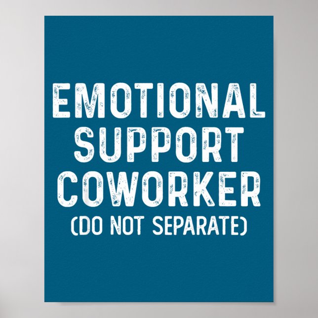 Do Emotional Support Coworker Not Separate Poster (Front)