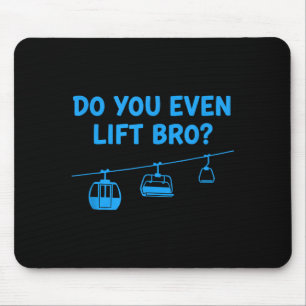 Do even lift bro ski lift funny kids skiing humor mouse pad