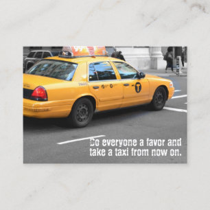 Do Everyone A Favor And Take A Taxi Business Card