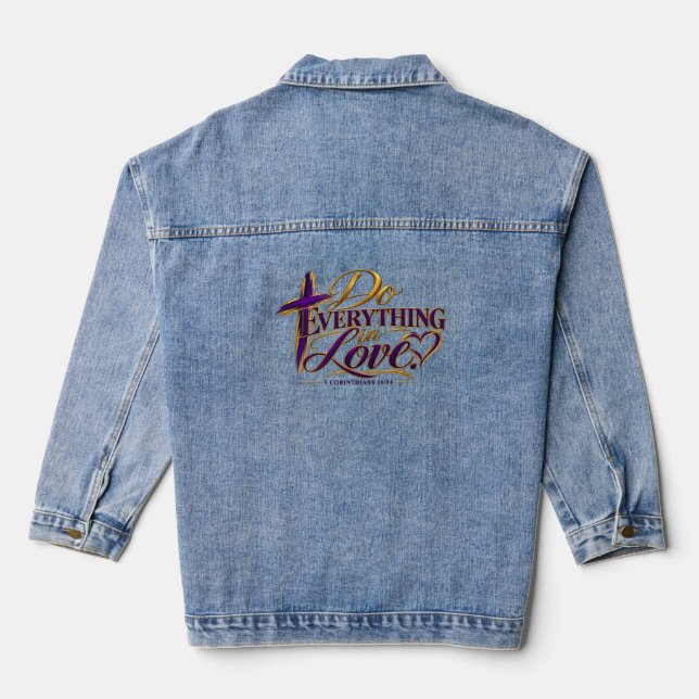 Do everything in Love Denim Jacket (Back)