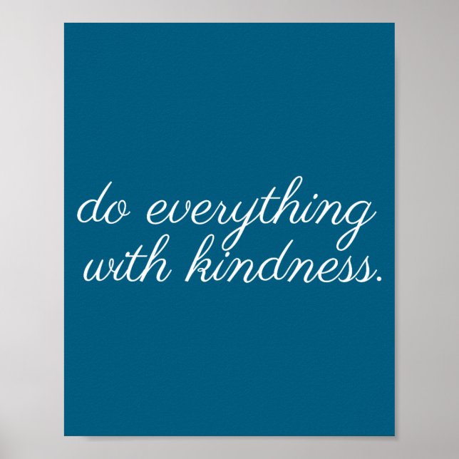 Do Everything Kindness Poster (Front)