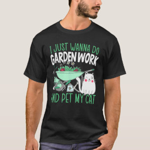 Do Garden Work And Pet My Cat Gardening Tools T-Shirt