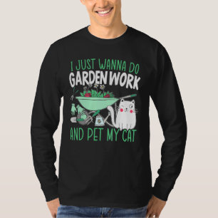 Do Garden Work And Pet My Cat Gardening Tools  T-Shirt