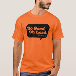Do Good, Oh Lord T-Shirt