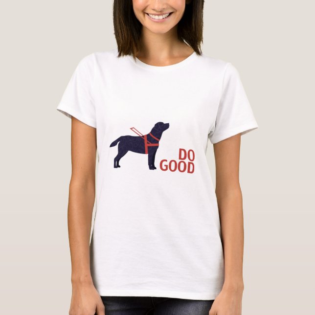 Do Good - Service Dog - Black Lab T-Shirt (Front)