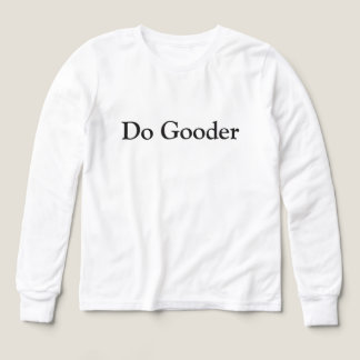 Do Gooder Long-sleeve