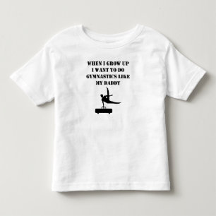 Do Gymnastics Like My Daddy Toddler T-Shirt
