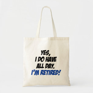 Do Have All Day Retired Tote Bag