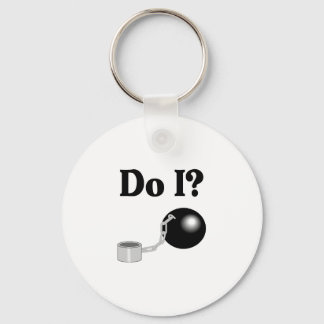 Do I (Ball and Chain) Key Ring