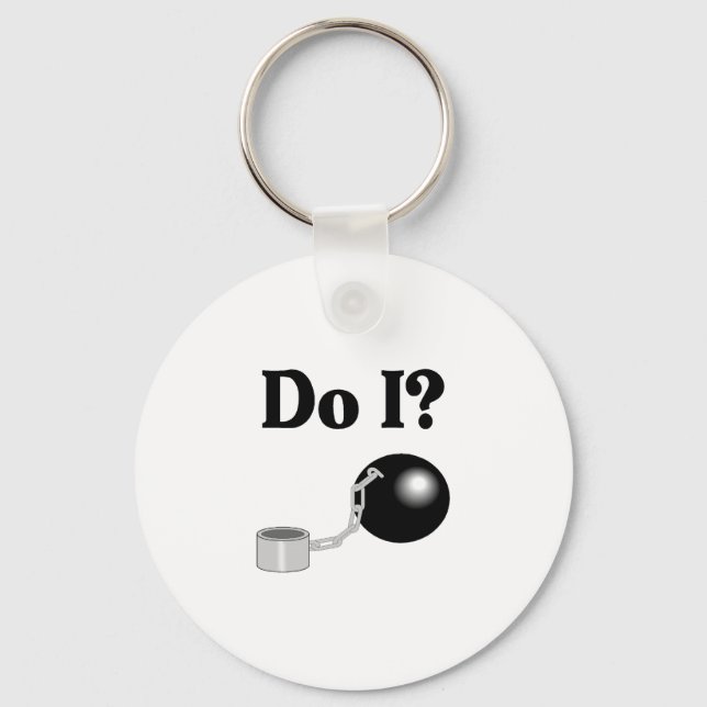 Do I (Ball and Chain) Key Ring (Front)