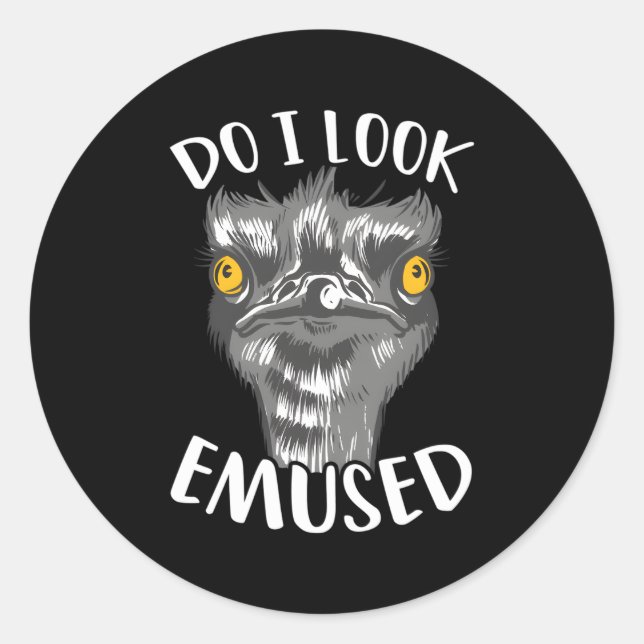 Do I Look Emused Emu Classic Round Sticker (Front)
