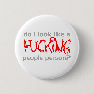 Do I Look Like A F***ing People Person? - Emo 6 Cm Round Badge