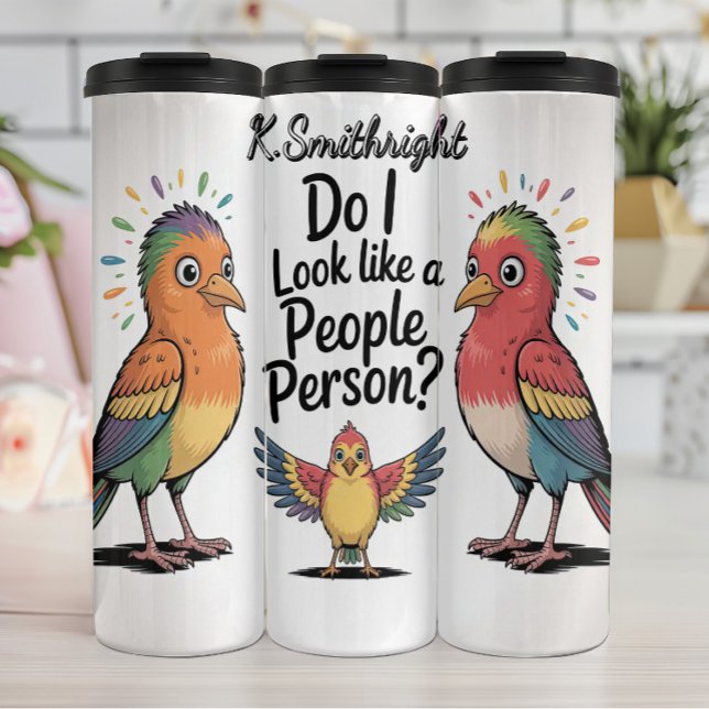 Do I Look Like a People Person? Thermal Tumbler (Creator Uploaded)