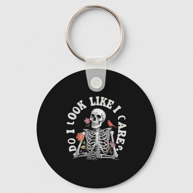 Do I Look Like I Care - Funny Skeleton Humor  Key Ring (Front)