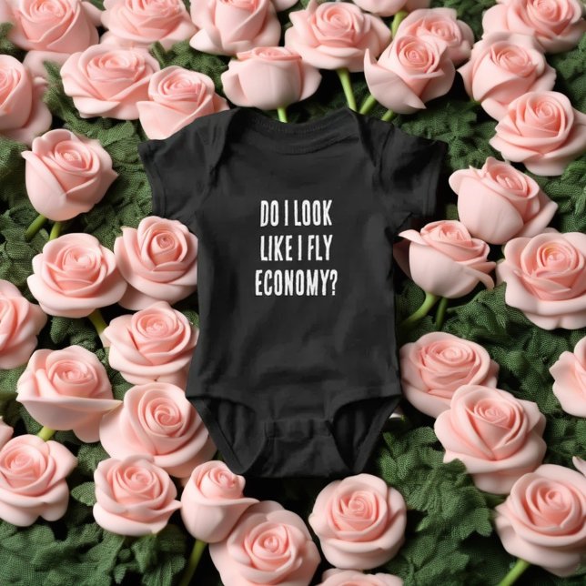 Do I Look Like I Fly Economy Funny Travel Quote Baby Bodysuit (Do I Look Like I Fly Economy Funny Aviation Quote 
)