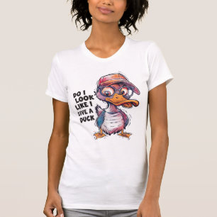 DO I LOOK LIKE I GIVE A DUCK HUMOROUS T-Shirt