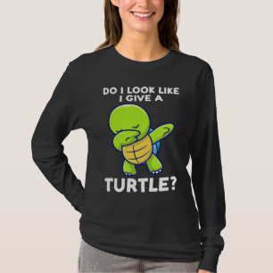do I look like I give a turtle turtles T-Shirt