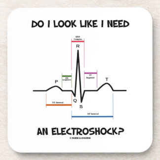 Do I Look Like I Need An Electroshock? EKG ECG Coaster
