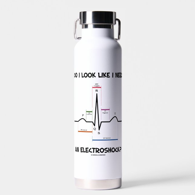Do I Look Like I Need An Electroshock? EKG ECG Water Bottle (Front)