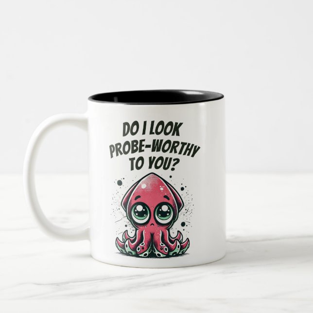 Do I look probe-worthy to you? Two-Tone Coffee Mug (Left)