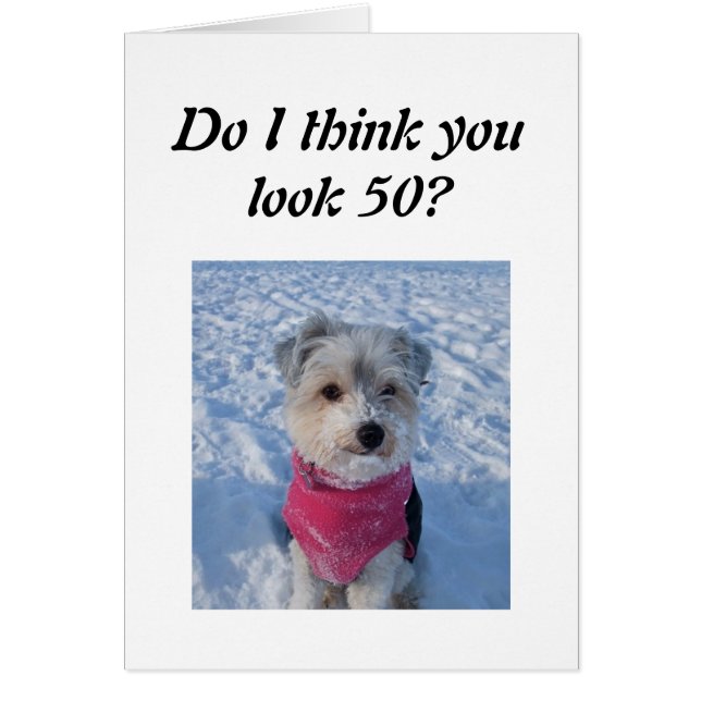 DO I THINK YOU LOOK 50? (Front)