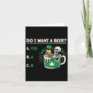 Do I Want A Beer Funny St Patrick's Day Beer Lover Card