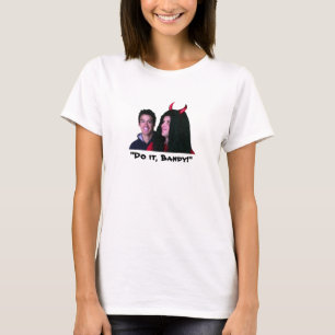 "Do It, Bandy!" T-Shirt