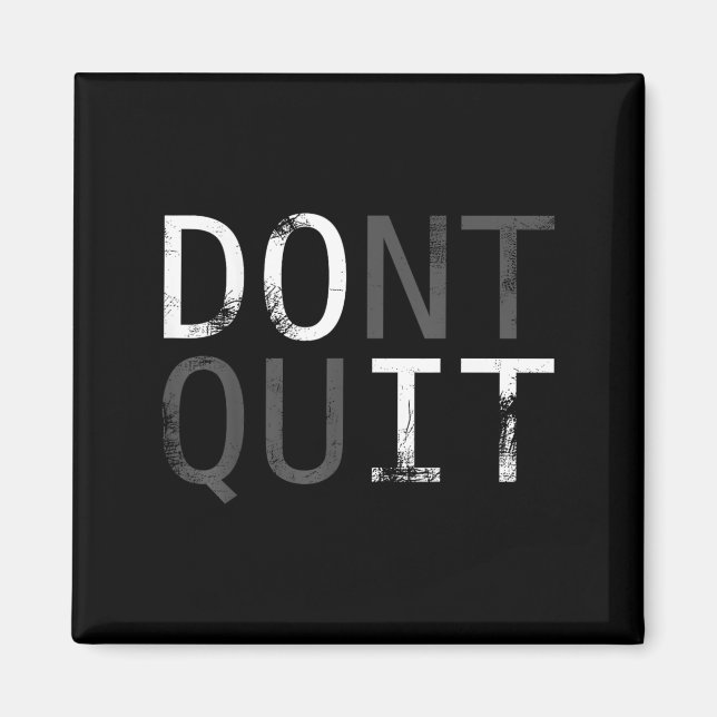 Do It Dont Quit. Motivation Slogan For Your Daily  Magnet (Front)