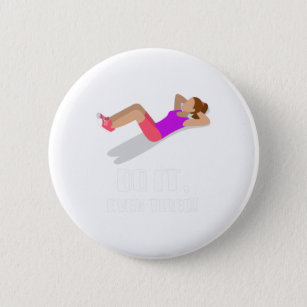 Do It Even Tired 6 Cm Round Badge