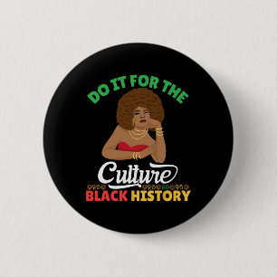 Do It For The Culture Black History Month African  6 Cm Round Badge