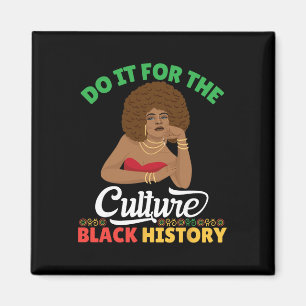 Do It For The Culture Black History Month African Magnet