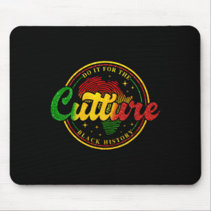 Do It For The Culture Black History Month African Mouse Pad