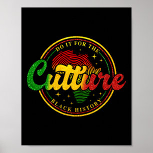 Do It For The Culture Black History Month African Poster