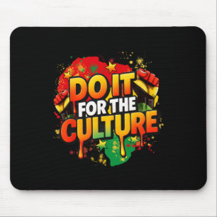 Do It For The Culture Black History Month Men Wome Mouse Pad