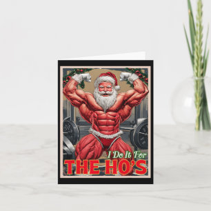 Do It For The Ho's Pump Muscular Santa Bodybuilder Card