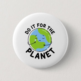 Do it for the Planet Button