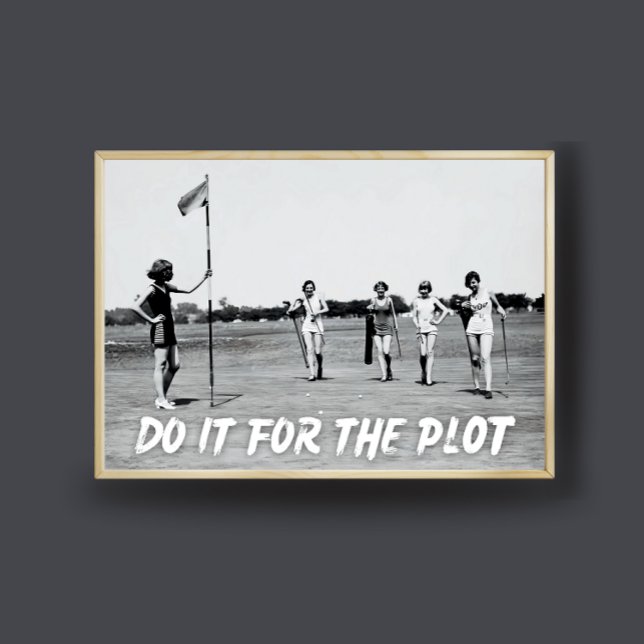 Do It For The Plot Art, Retro Golf Girl Photograph Poster (Creator Uploaded)