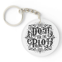 Do it for the plot