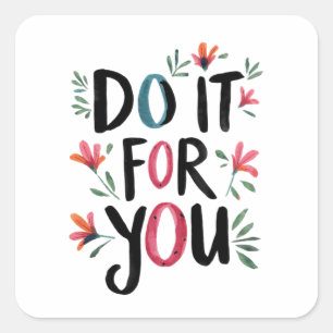 Do It For You Square Sticker