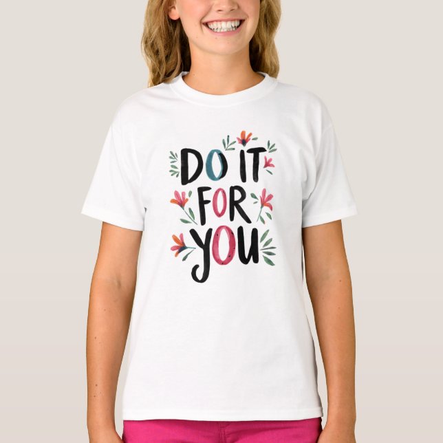 Do It For You T-Shirt (Front)