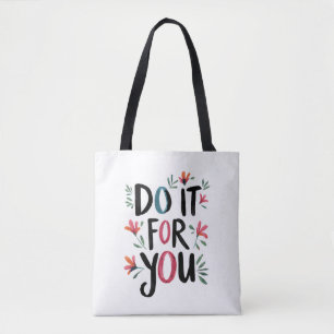 Do It For You Tote Bag